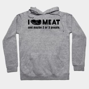 I Love Meat | Meat & BBQ Lover Hoodie